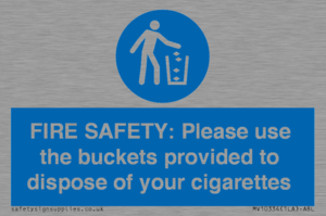 FIRE SAFETY: Please use the buckets provided to dispose of your cigarettes